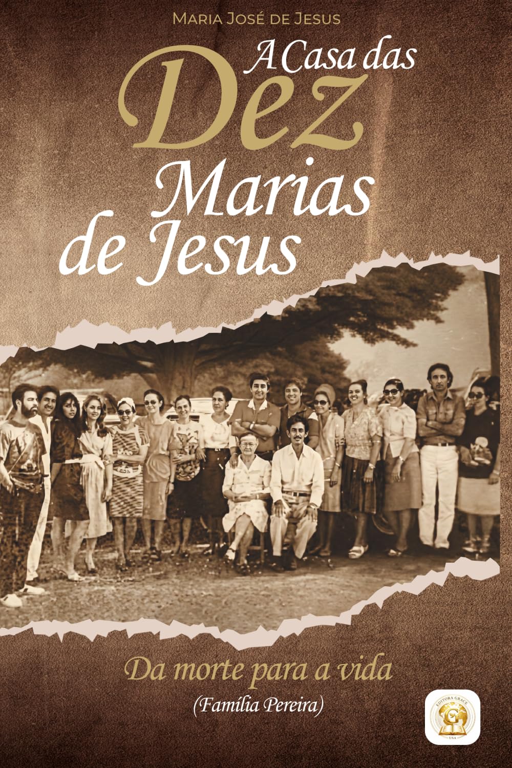 A casa das dez Marias: Da morte para a vida (família Pereira)