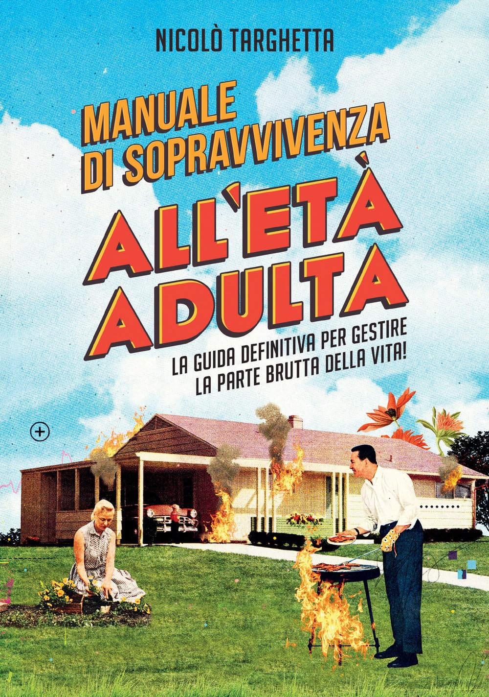 Manuale Di Sopravvivenza All'età Adulta. La Guida Definitiva Per Gestire La Parte Brutta Della Vita! - 4