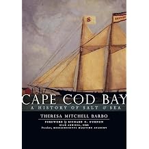 Cape Cod Bay A History of Salt and Sea