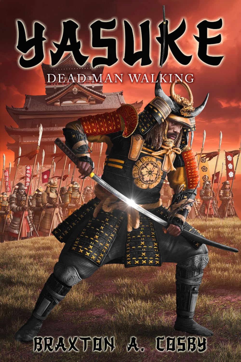 Yasuke: Dead Man Walking: 1 (The Yasuke Duology)