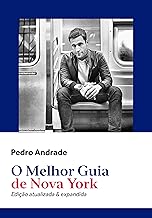 O melhor guia de Nova York: Edição atualizada e expandida