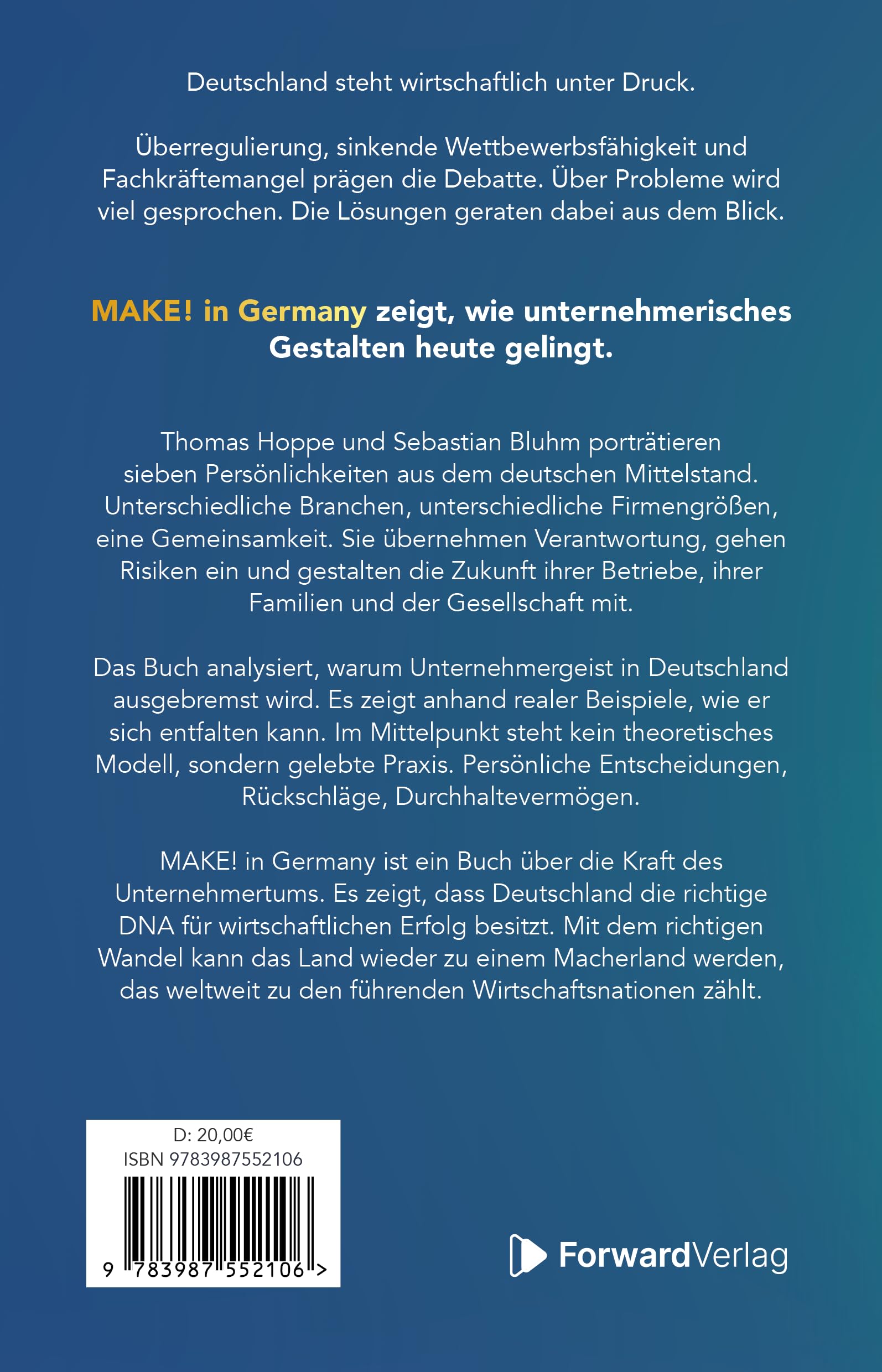 MAKE! in Germany: Wie Mut, Macher und Mittelstand unser Land neu erfinden können