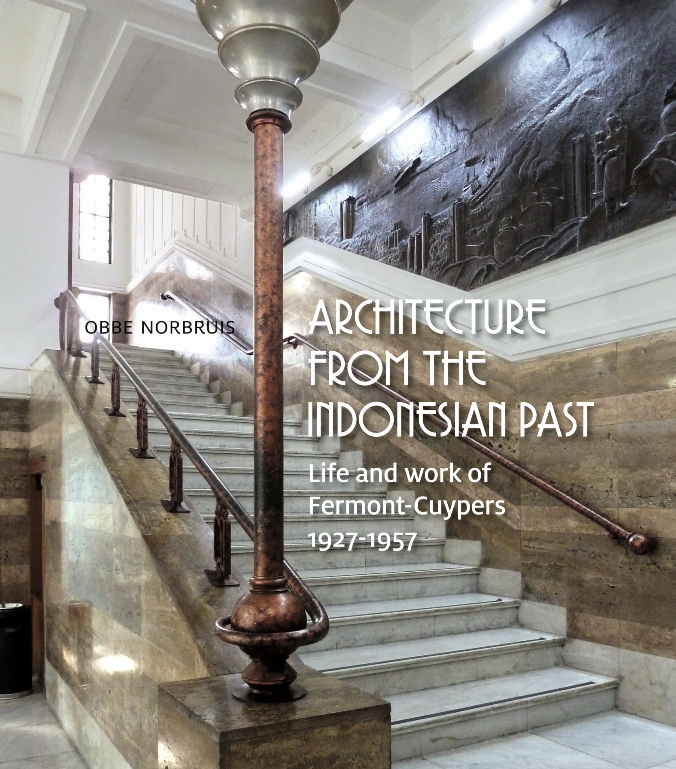 L'architecture indonésienne de Fermont-Cuypers : le livre historique de collection