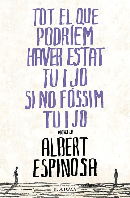 Portada de Tot el que podríem haver estat tu i jo si no fóssim tu i jo