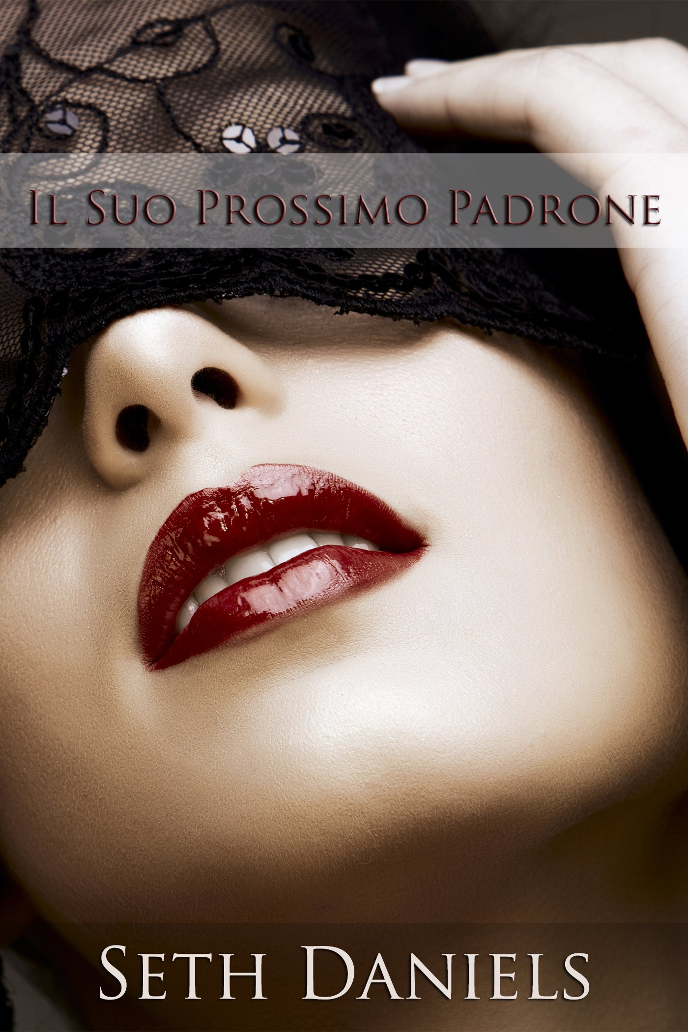 Il Suo Prossimo Padrone: Una Fantasia Erotica BDSM (Italian Edition)