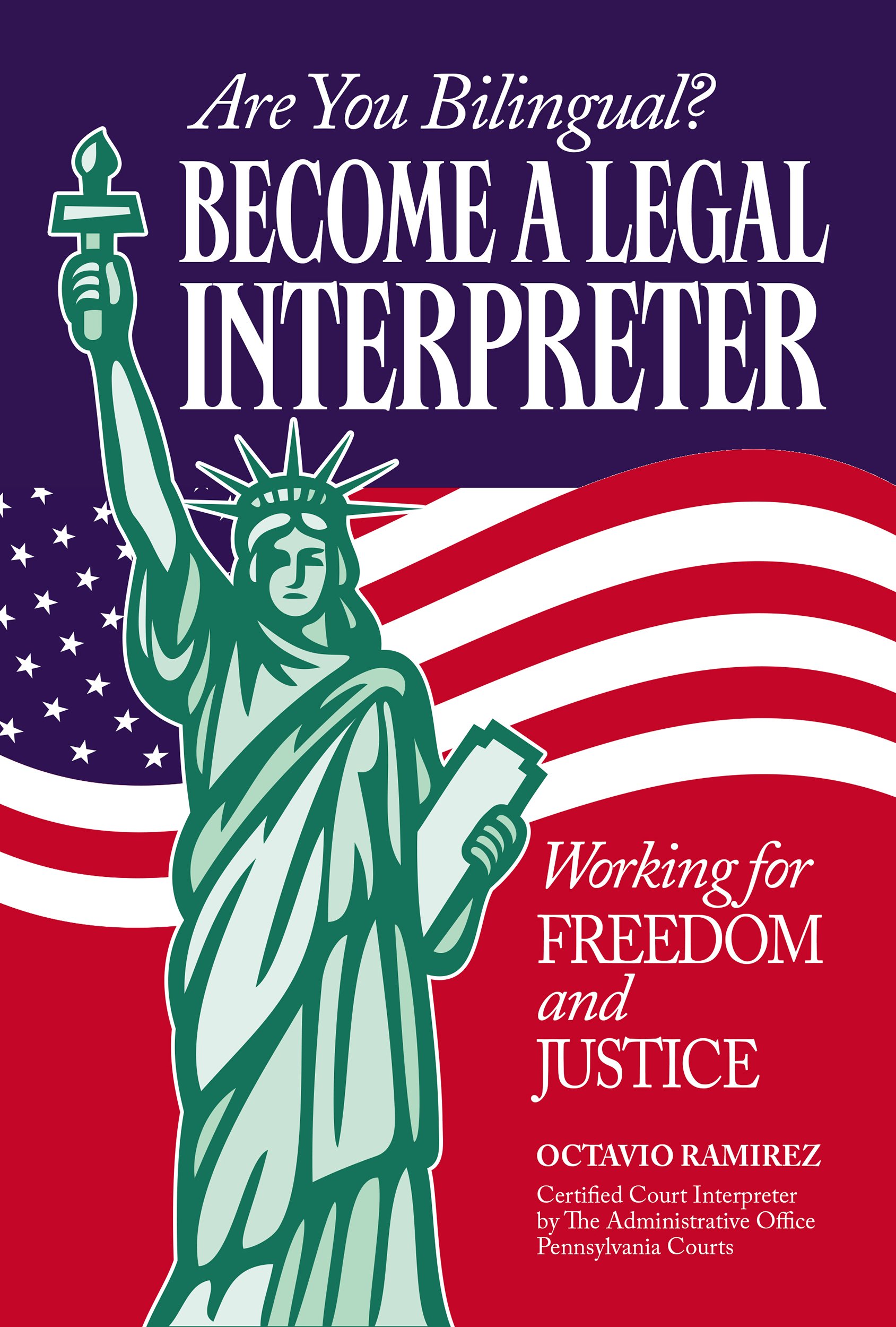 Are You Bilingual? Become A Legal Interpreter: Working For Freedom and Justice
