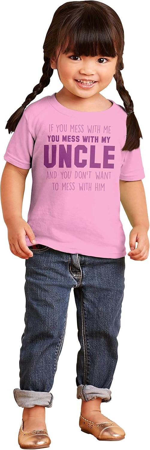 Brisco Brands You Mess with My Uncle Toddler Boy Girl T Shirt
