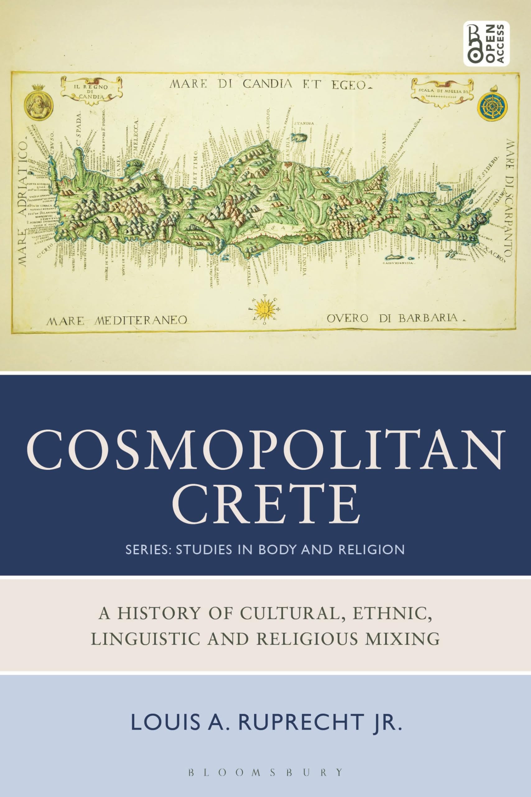 Cosmopolitan Crete: A History of Cultural, Ethnic, Linguistic, and Religious Mixing (Studies in Body and Religion)