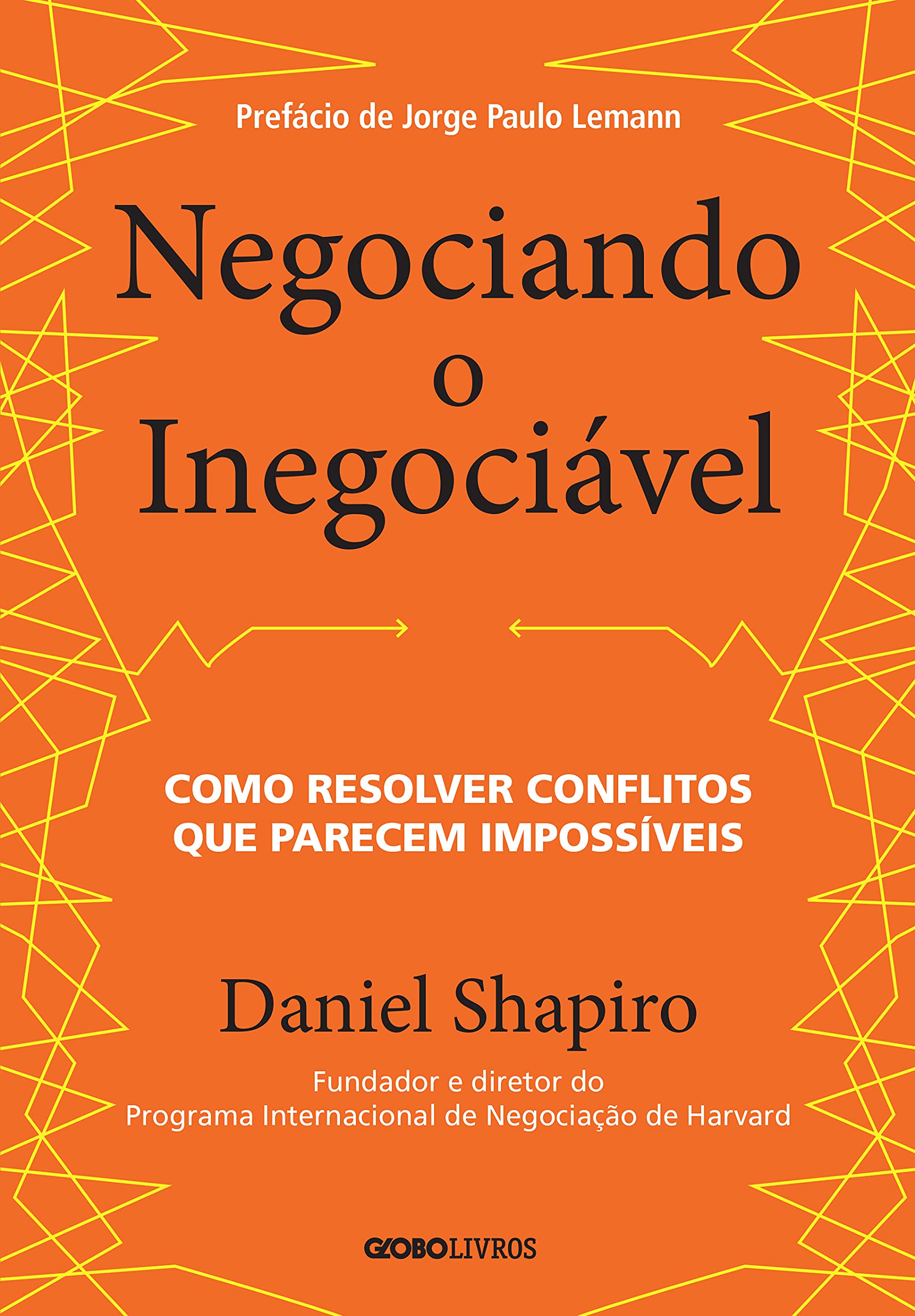 Negociando o inegociável: Como resolver conflitos que parecem