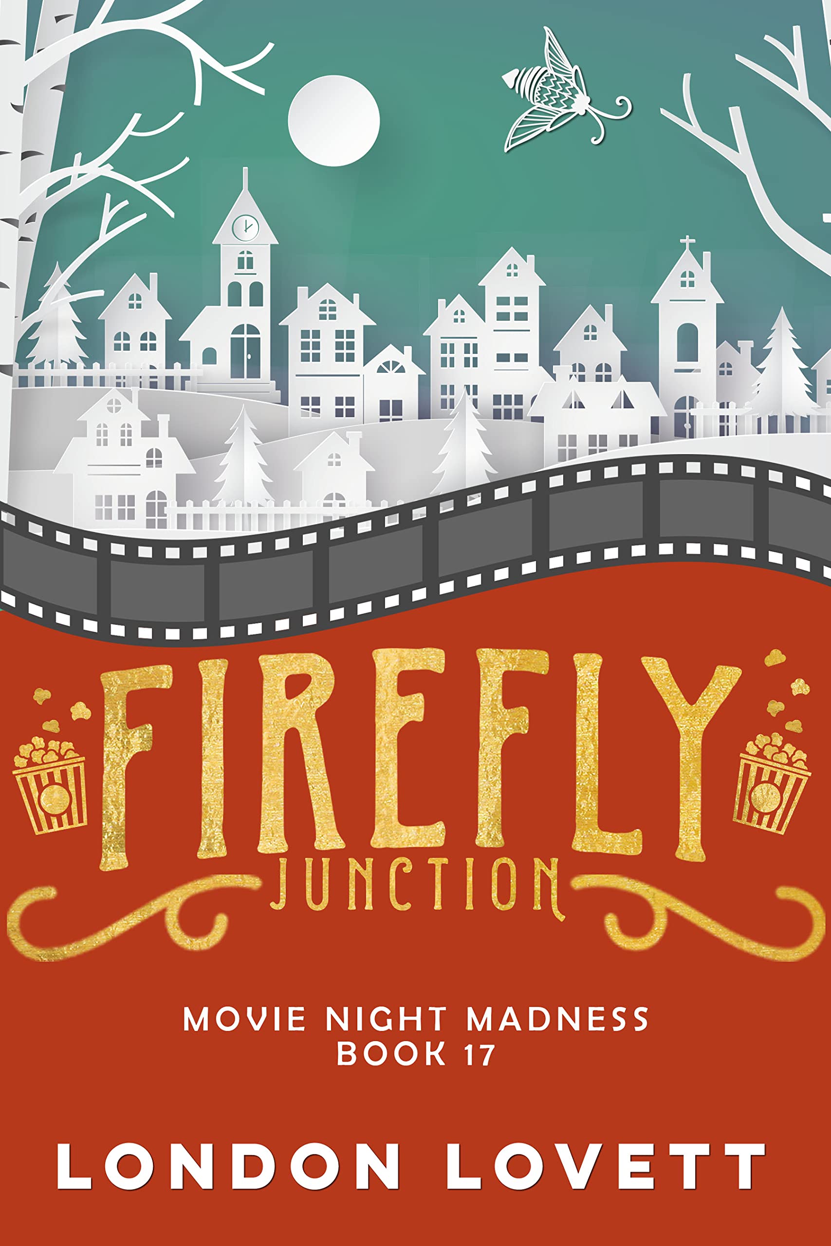 Movie Night Madness (Firefly Junction Cozy Mystery Book 17)