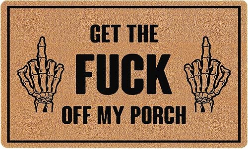 Get The Fuck Off My Porch - Tapete divertido con parte trasera de goma antideslizante, tapete de regalo novedoso para exteriores e interiores, 30 x