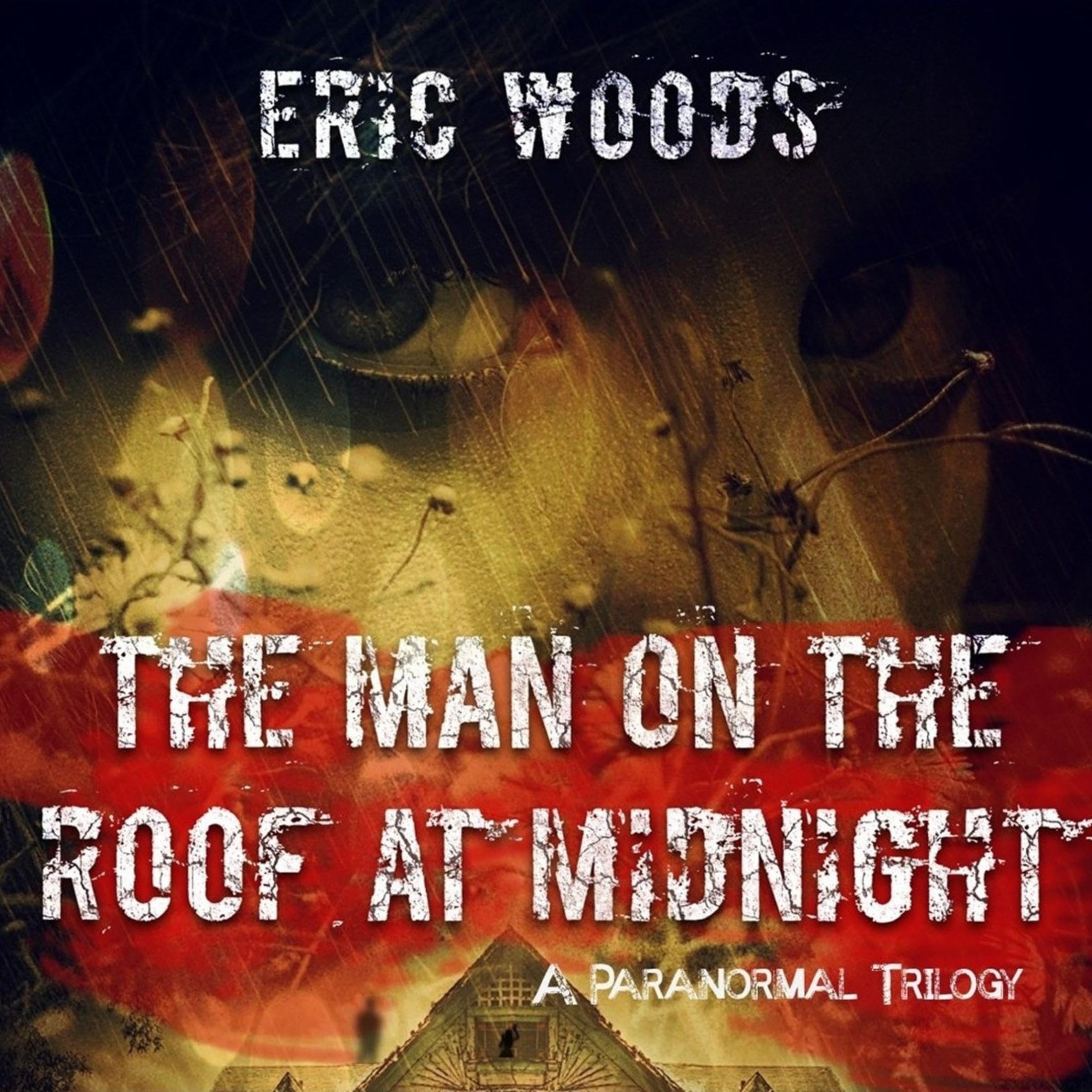 Cover art for THE MAN ON THE ROOF AT MIDNIGHT: A Paranormal Trilogy