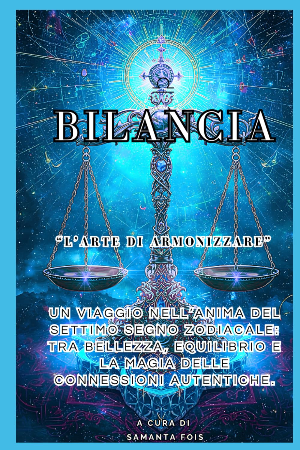 BILANCIA - “L’Arte di Armonizzare” (“I Dodici Volti dello Zodiaco”)