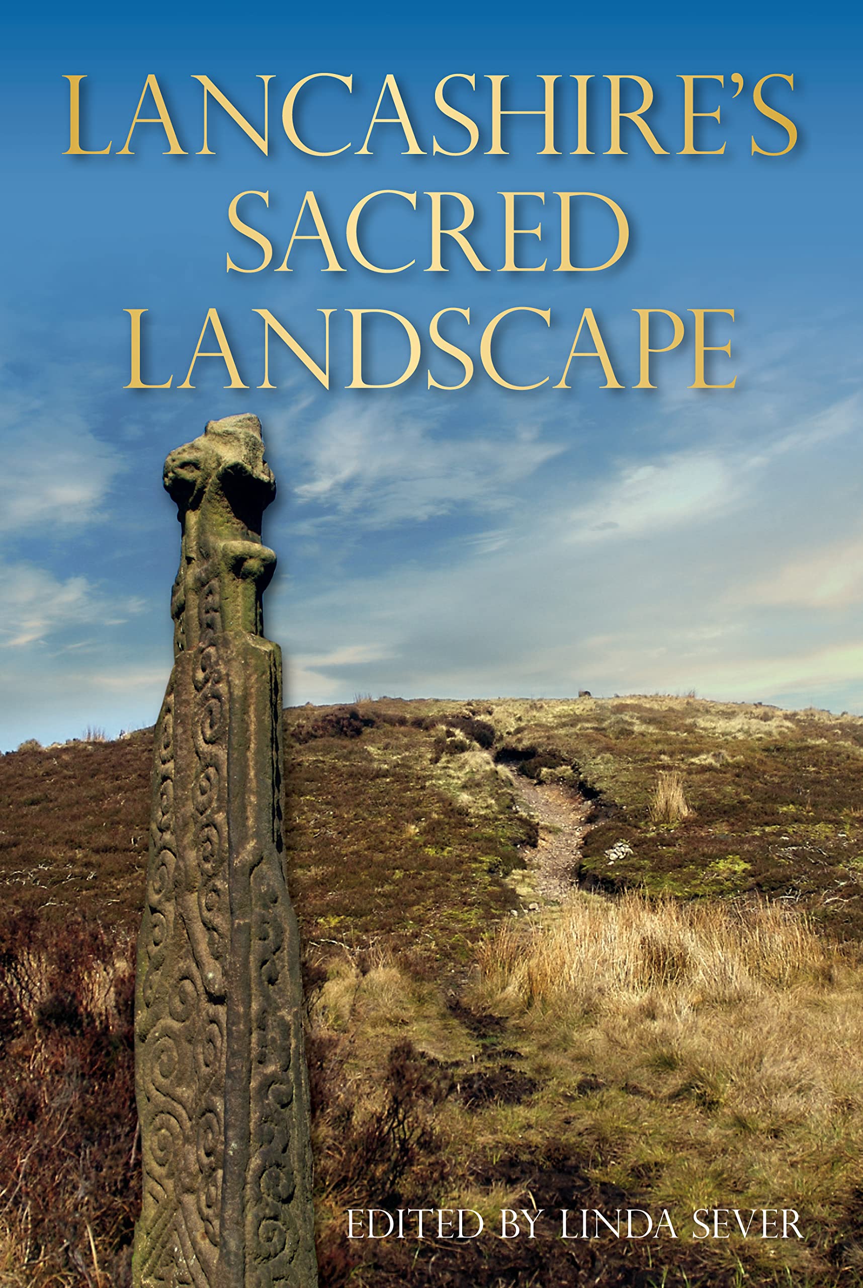Lancashire's Sacred Landscape: From Prehistory to the Viking Age