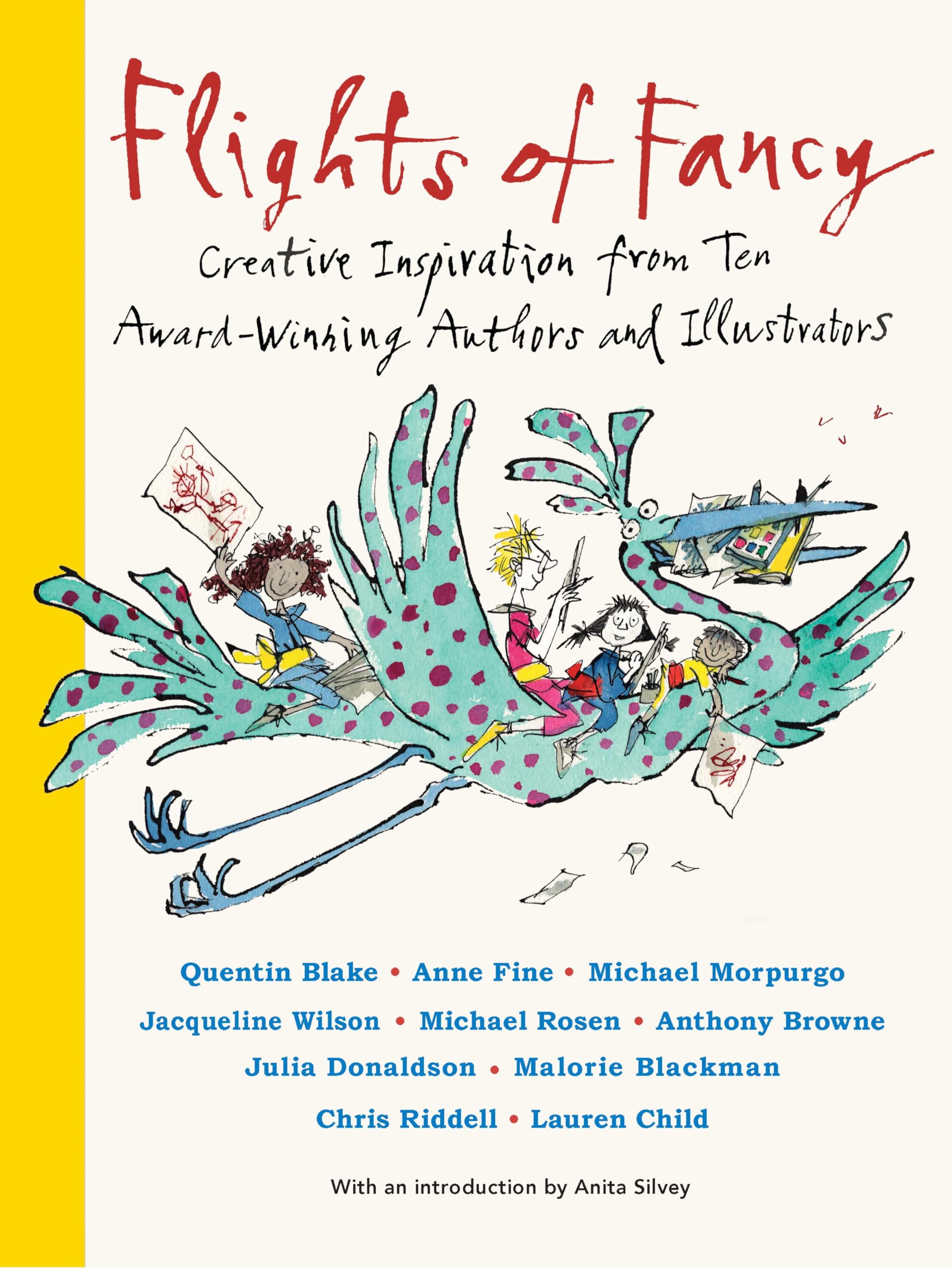 Flights of Fancy: Creative Inspiration from Ten Award-Winning Authors and Illustrators (Futuros Genios)
