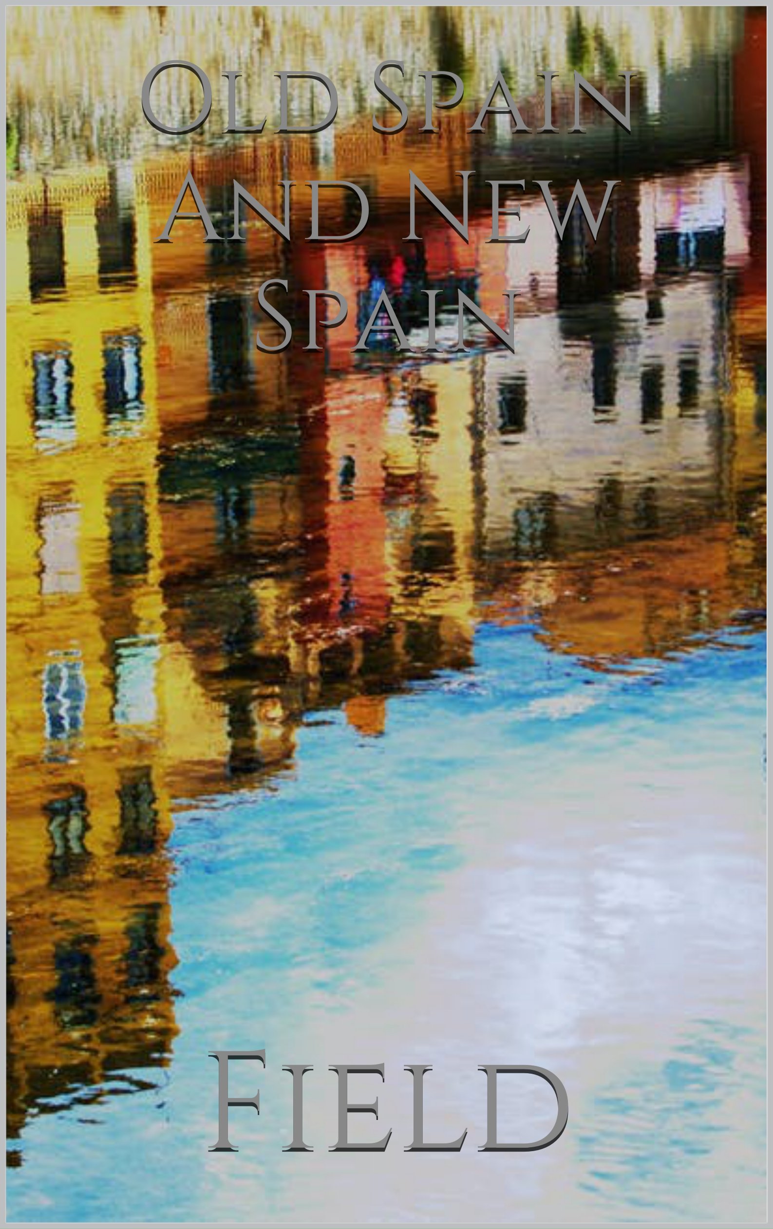 Old Spain And New Spain