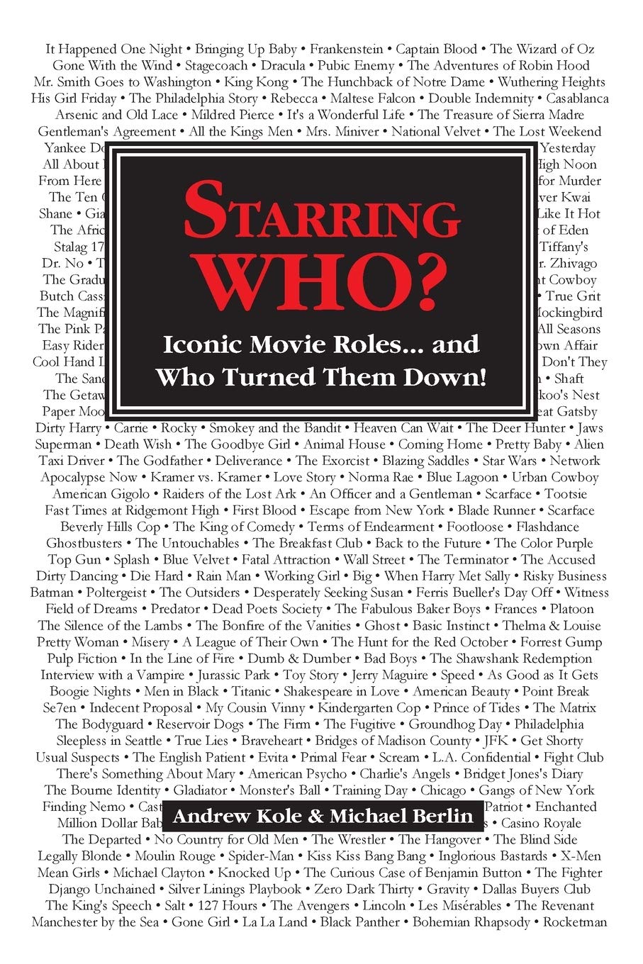 Starring WHO?: Iconic Movie Roles... and who Turned Them Down