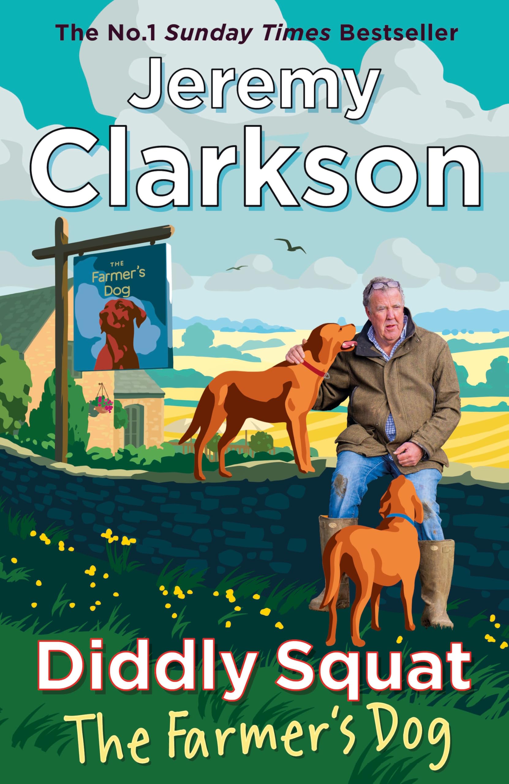 Diddly Squat: The Farmer's Dog: From Farming Fiascos to Pub Disasters – More Misadventures from the Sunday Times Bestselling Author