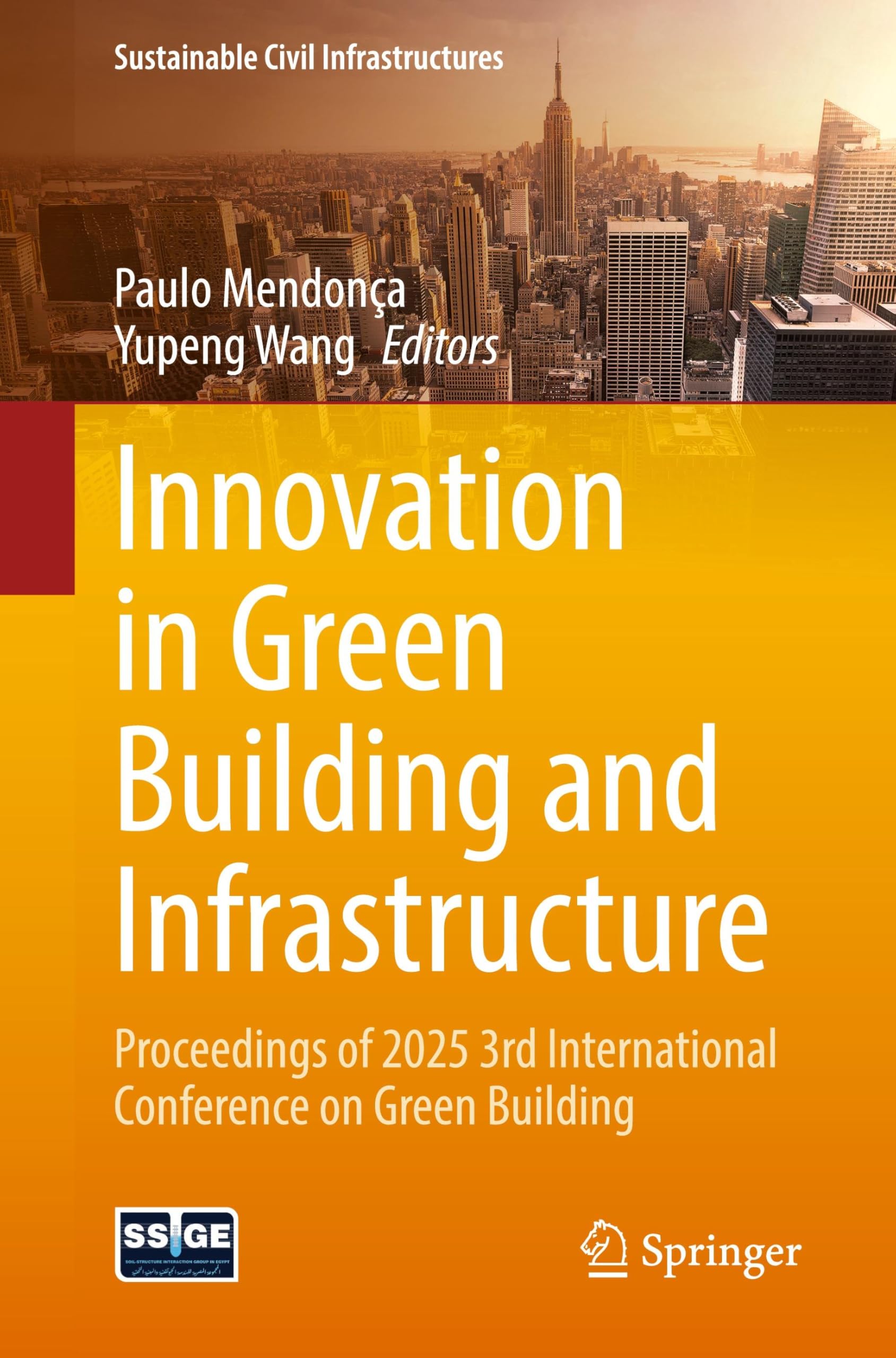 Innovation in Green Building and Infrastructure: Proceedings of 2025 3rd International Conference on Green Building (Sustainable Civil Infrastructures)