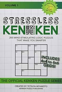 Stressless KenKen: 200 Mind-stimulating Logic Puzzles That Make
