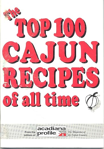 The Top 100 Cajun Recipes of All Time