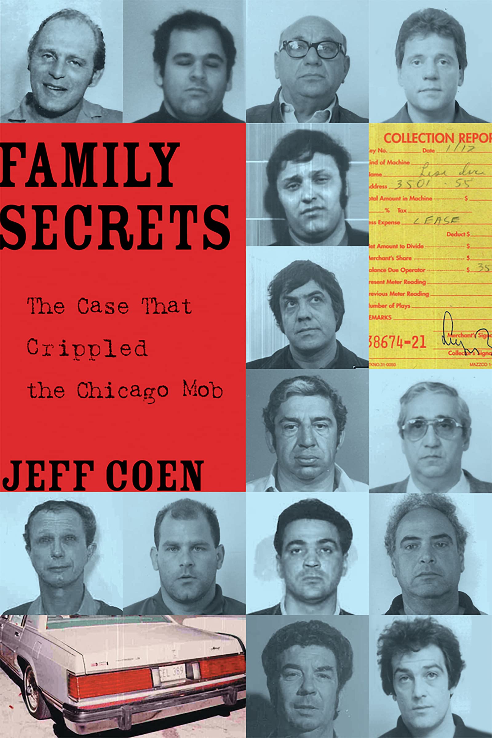 Family Secrets: The Case That Crippled the Chicago Mob
