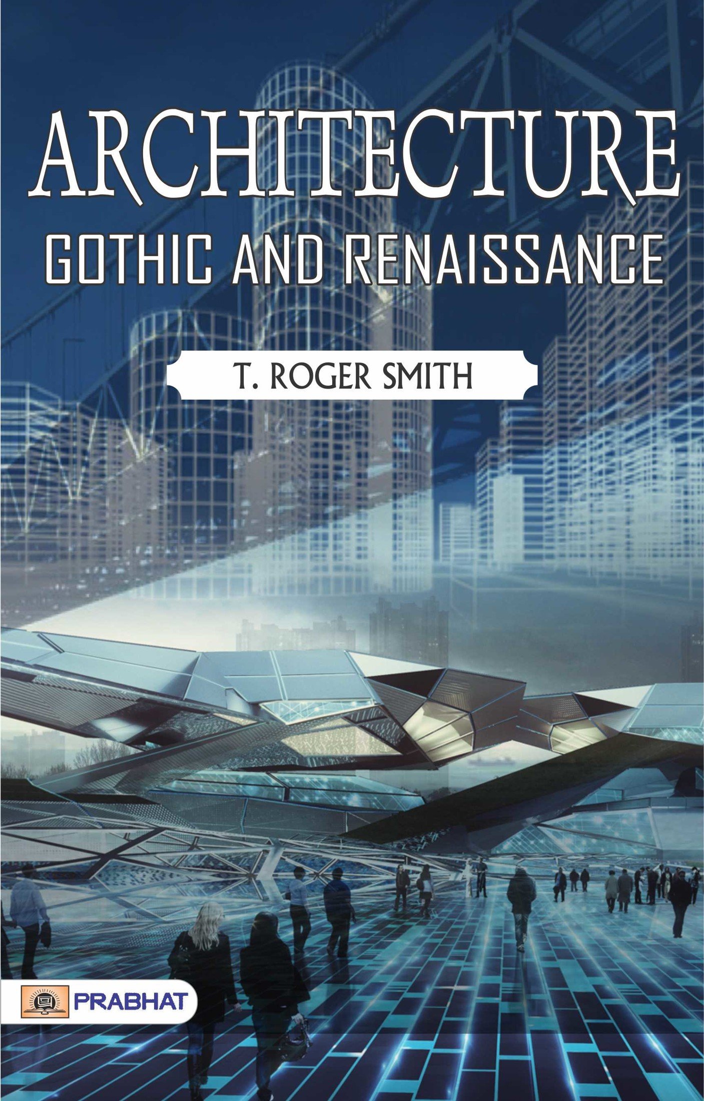 Livre Architecture Gothic and Renaissance pour comprendre l'histoire de l'art facilement