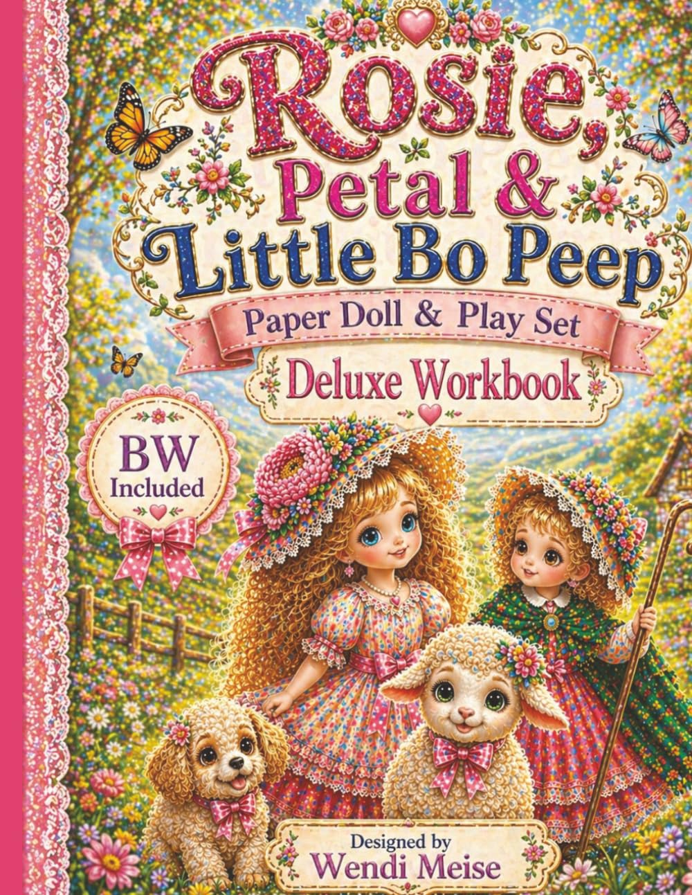 Rosie, Petal & Little Bo Peep Paper Doll & Play Set Deluxe Workbook: A Cozy Activity Workbook with Cut, Dress & Play Little Bo Peep Adventures: A ... dress, and play your own cozy adventures)