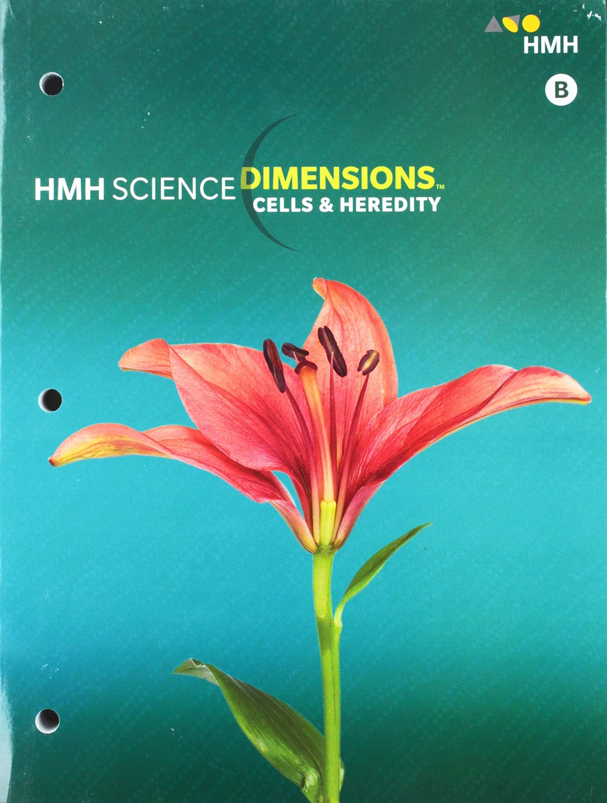 Student Edition Grades 6-8 2018: Module B Cells & Heredity (Science Dimensions)