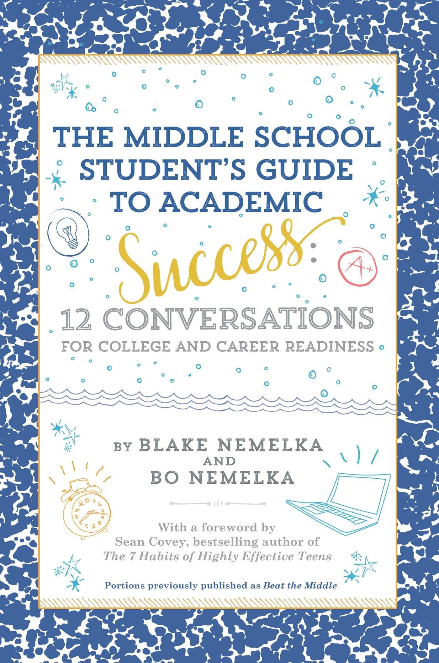 The Middle School Student's Guide to Academic Success: 12 Conversations for College and Career Readiness