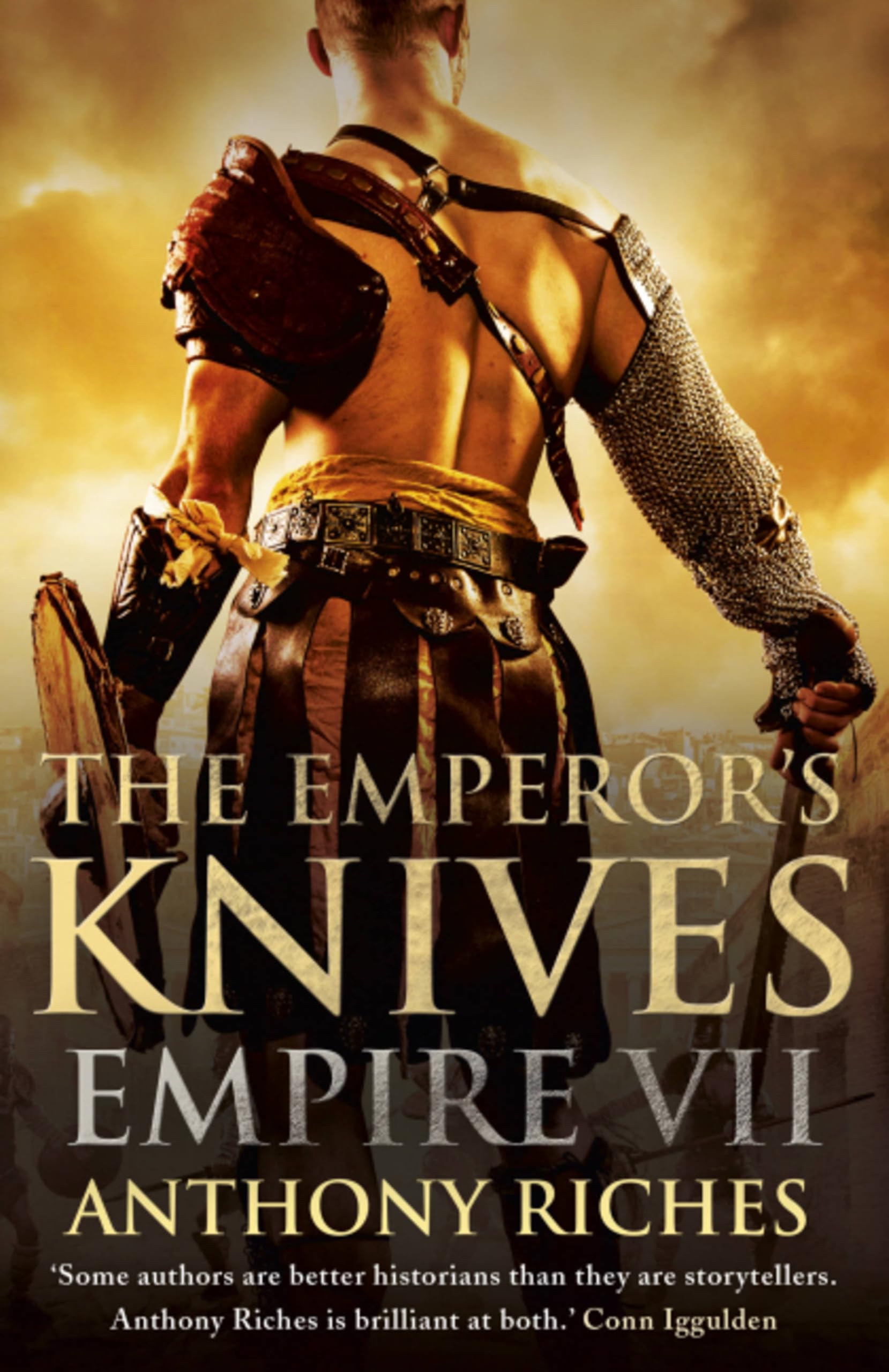 The Emperor's Knives: Empire VII (Empire series),Anthony Riches- 9781444731958