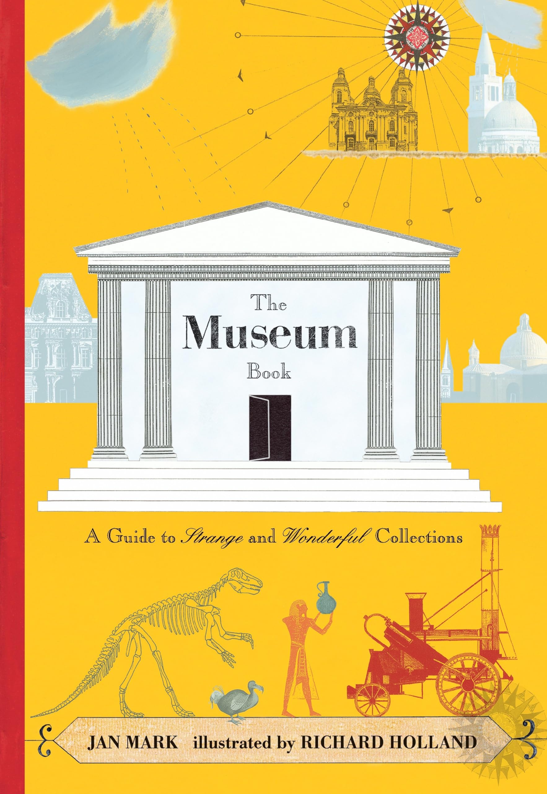 The Museum Book: A Guide to Strange and Wonderful Collections