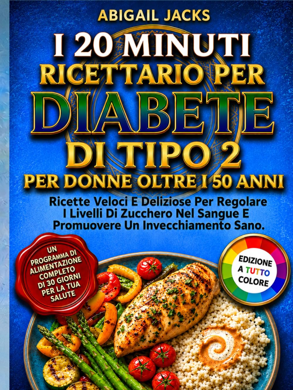 I 20 MINUTI RICETTARIO PER DIABETE DI TIPO 2 PER DONNE OLTRE I 50 ANNI: Ricette Veloci E Deliziose Per Regolare I Livelli Di Zucchero Nel Sangue E Promuovere Un Invecchiamento Sano.