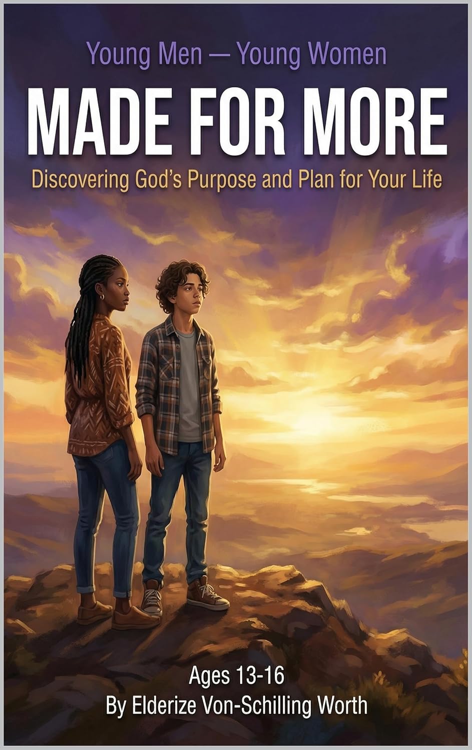 Made for More: Discovering Gods Purpose and Plan for Your Life: Young Men — Young Women (Book 7)      Kindle Edition