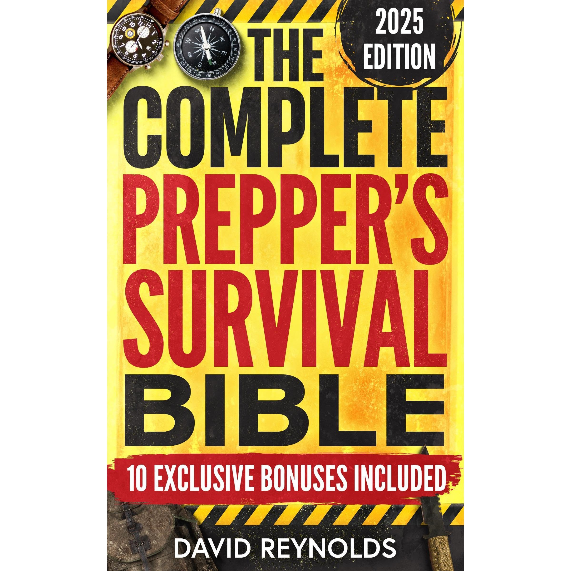 The Complete Prepper's Survival Bible