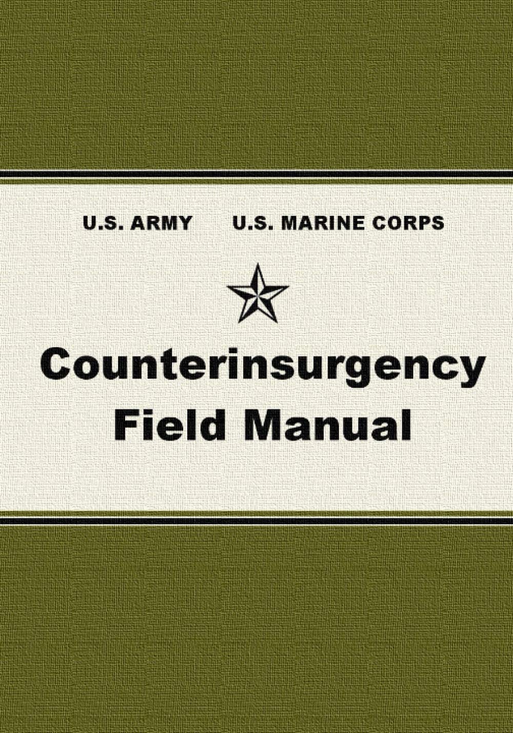The U.S. Army U.S. Marine Corps Counterinsurgency Field Manual