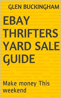 Glen Buckingham Ebay Thrifters Yard sale guide: Make money This weekend