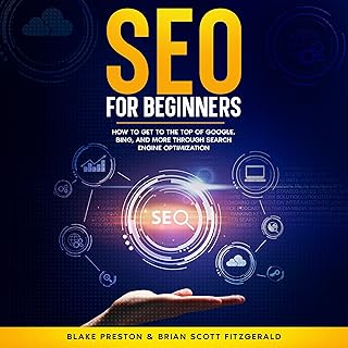 SEO for Beginners: How to Get to the Top of Google, Bing, and More Through Search Engine Optimization: How to Make Money, Book 20