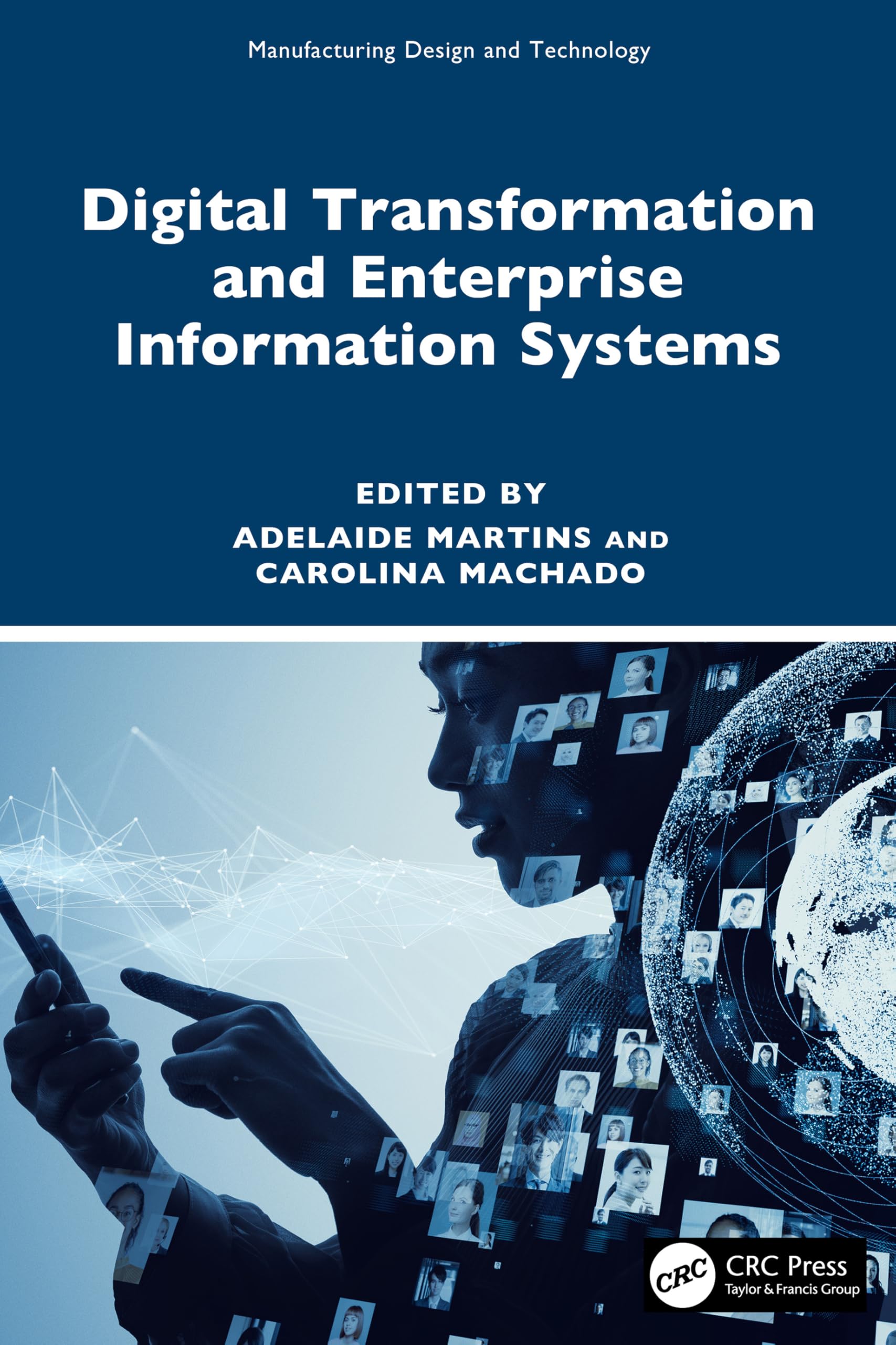 Digital Transformation and Enterprise Information Systems (Manufacturing Design and Technology)