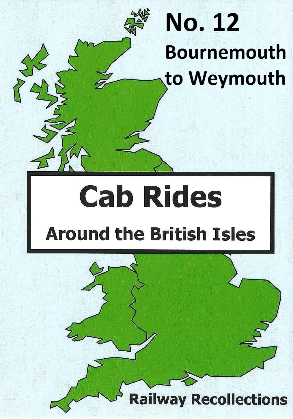 Cab Ride No. 12 Dvd - Bournemouth to Weymouth (1980s Classic Cab Rides - No.33111) Kingfisher Productions