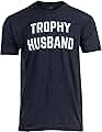 Ann Arbor T-shirt Co. Trophy Husband - Funny Hubby Dad Joke Groom Humor Marriage Anniversary Men's Saying T-Shirt