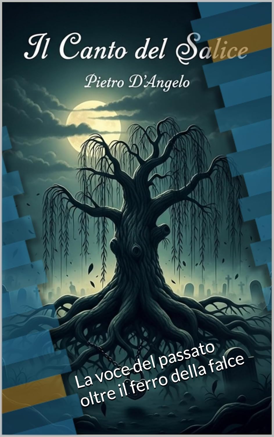 Il canto del Salice: La voce del passato oltre il ferro della falce (Italian Edition)      Kindle Edition