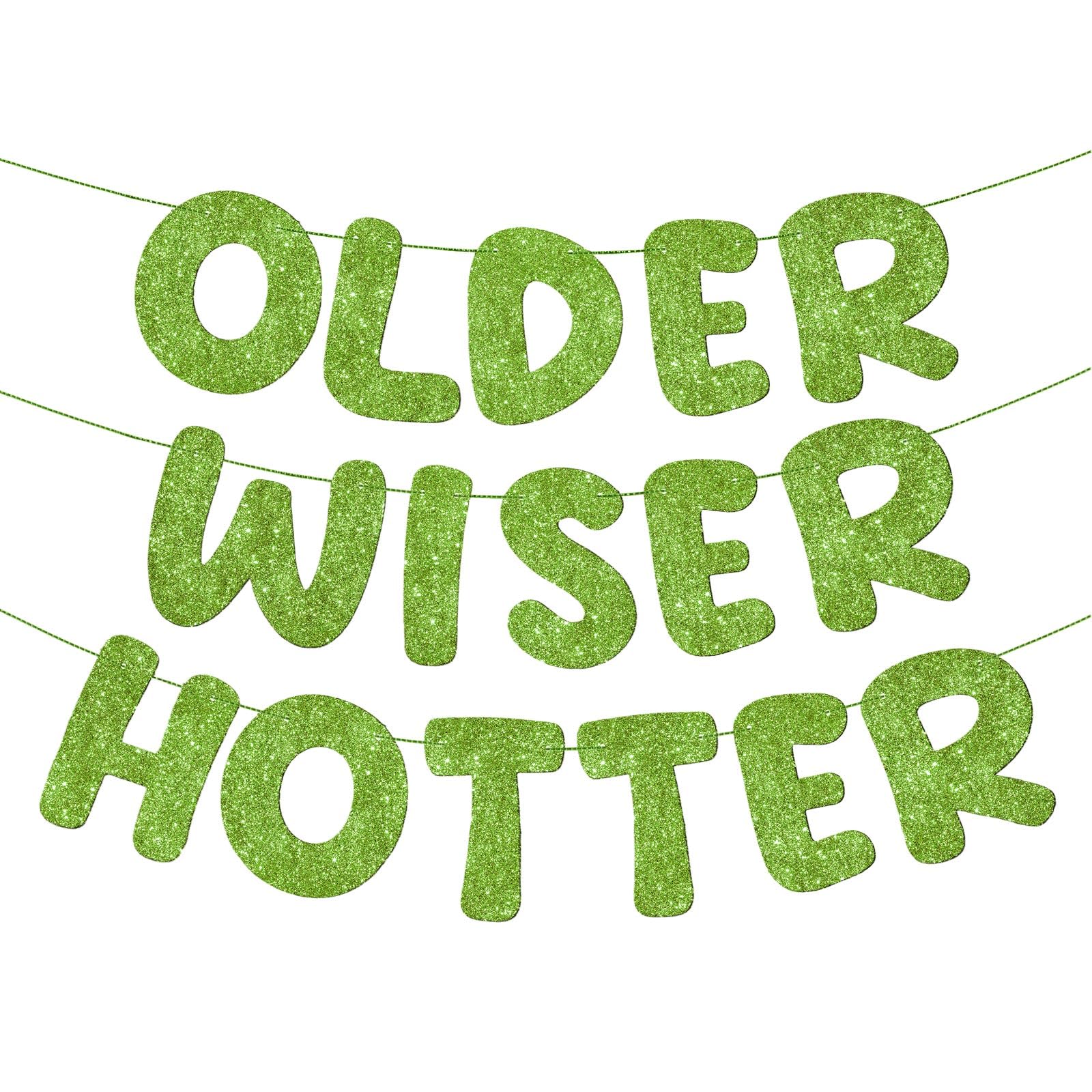 Fulmoon Older Wiser Hotter Banner Birthday sign, Grass Green