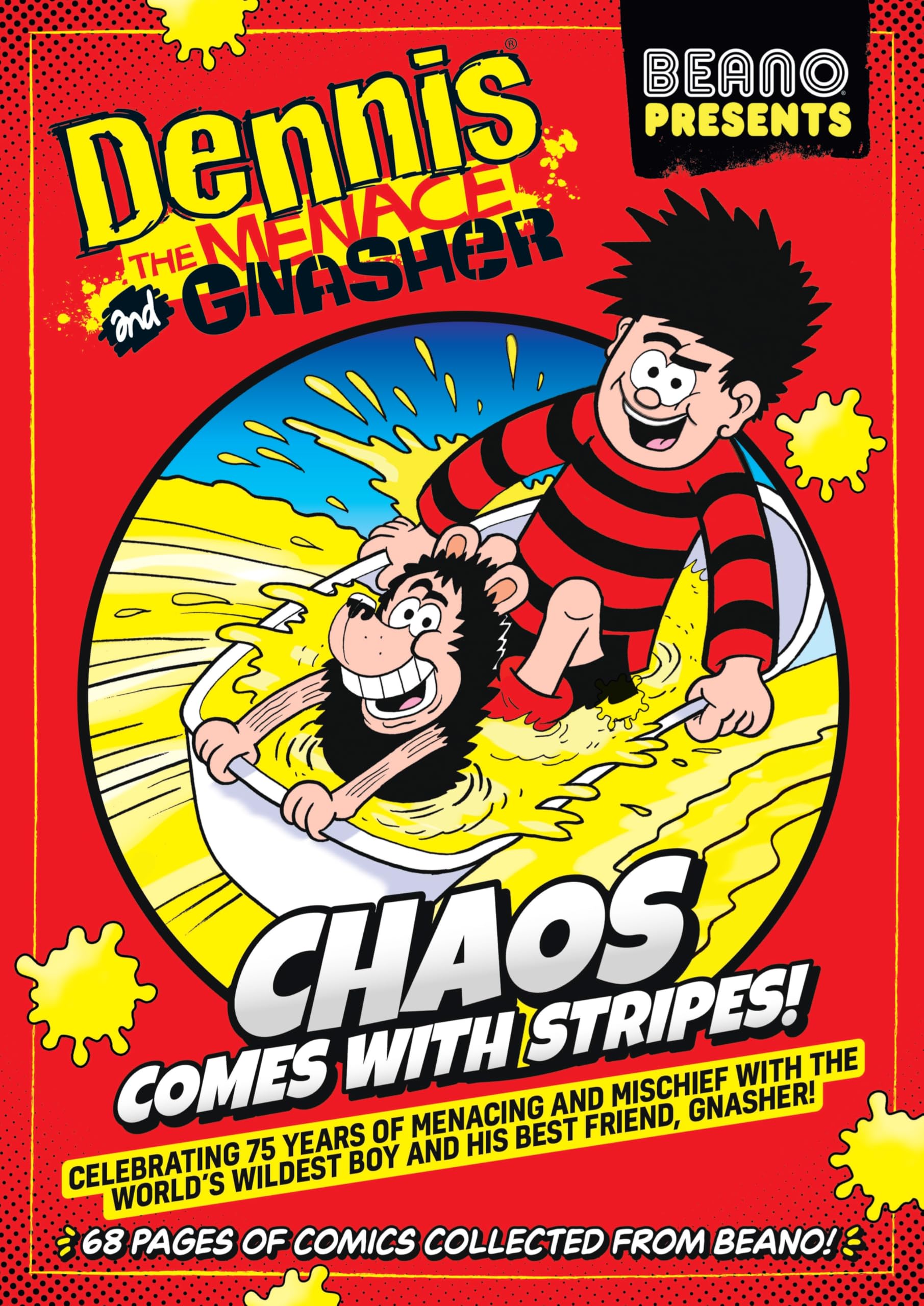Beano Presents: Dennis The Menace And Gnasher : Chaos Comes With Stripes