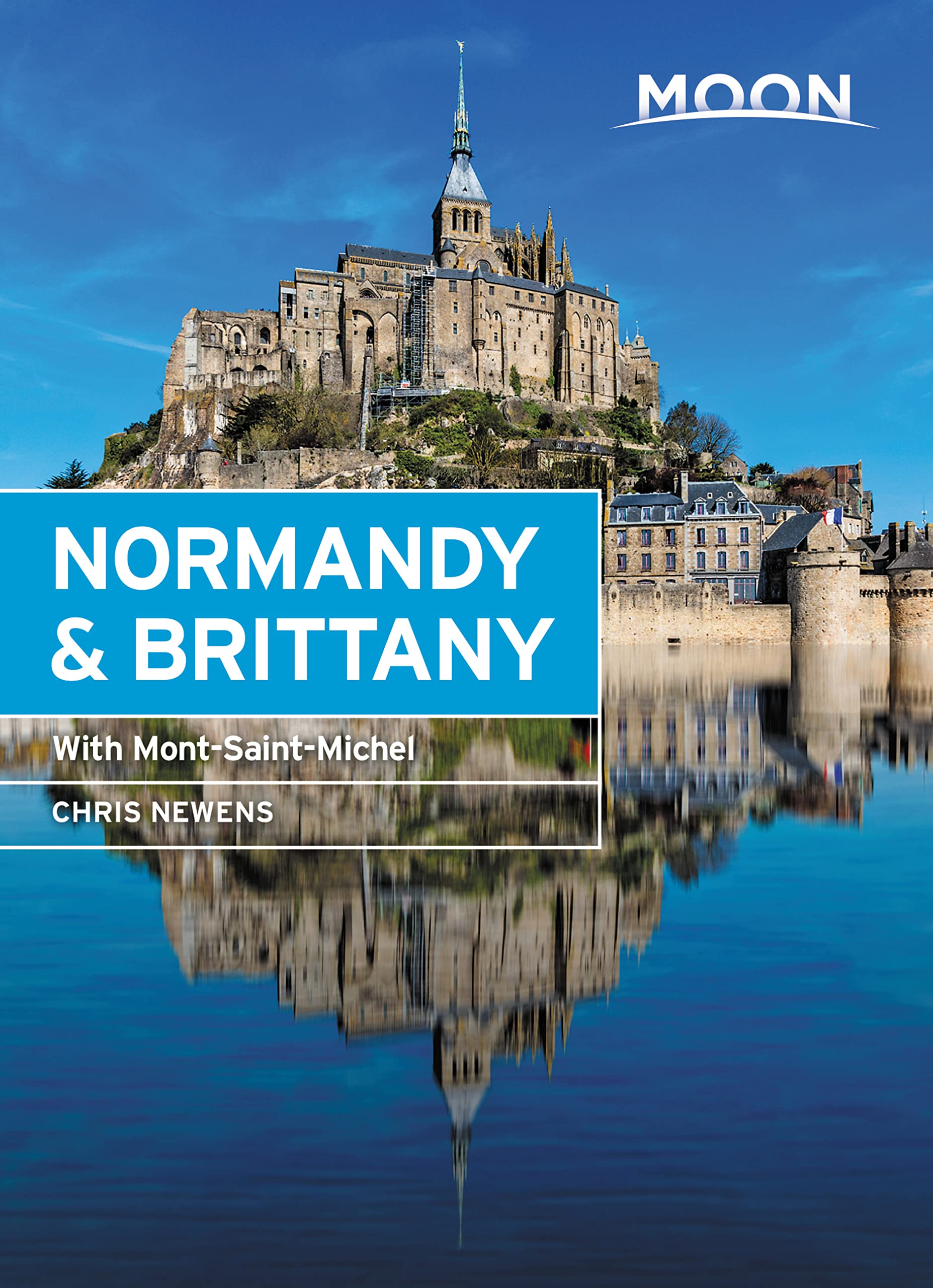 Moon Normandy & Brittany: With Mont-Saint-Michel (Travel Guide)