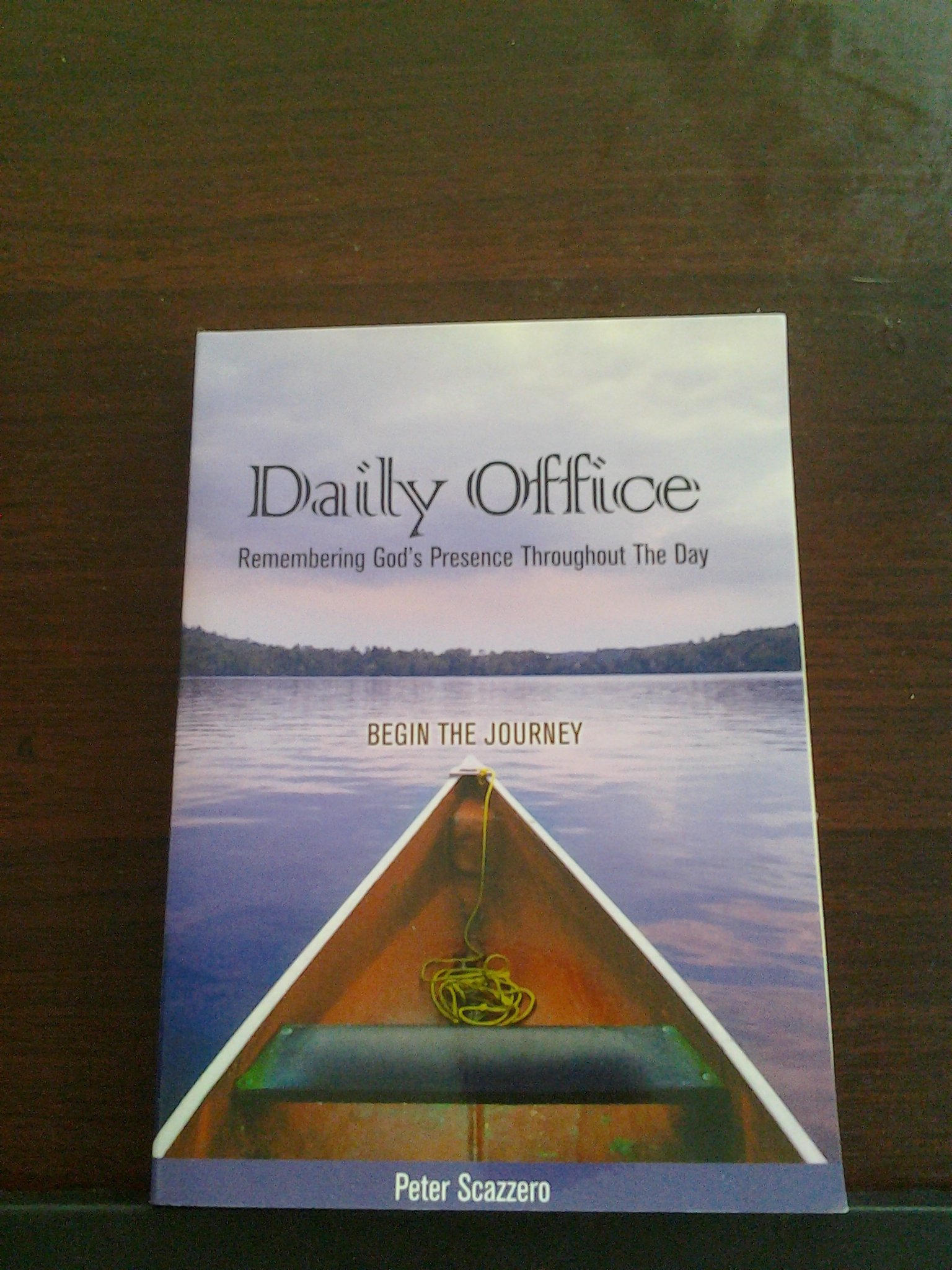 Daily Office- Remembering God's Presence Throughout The Day: Begin The Journey Paperback – January 1, 2008