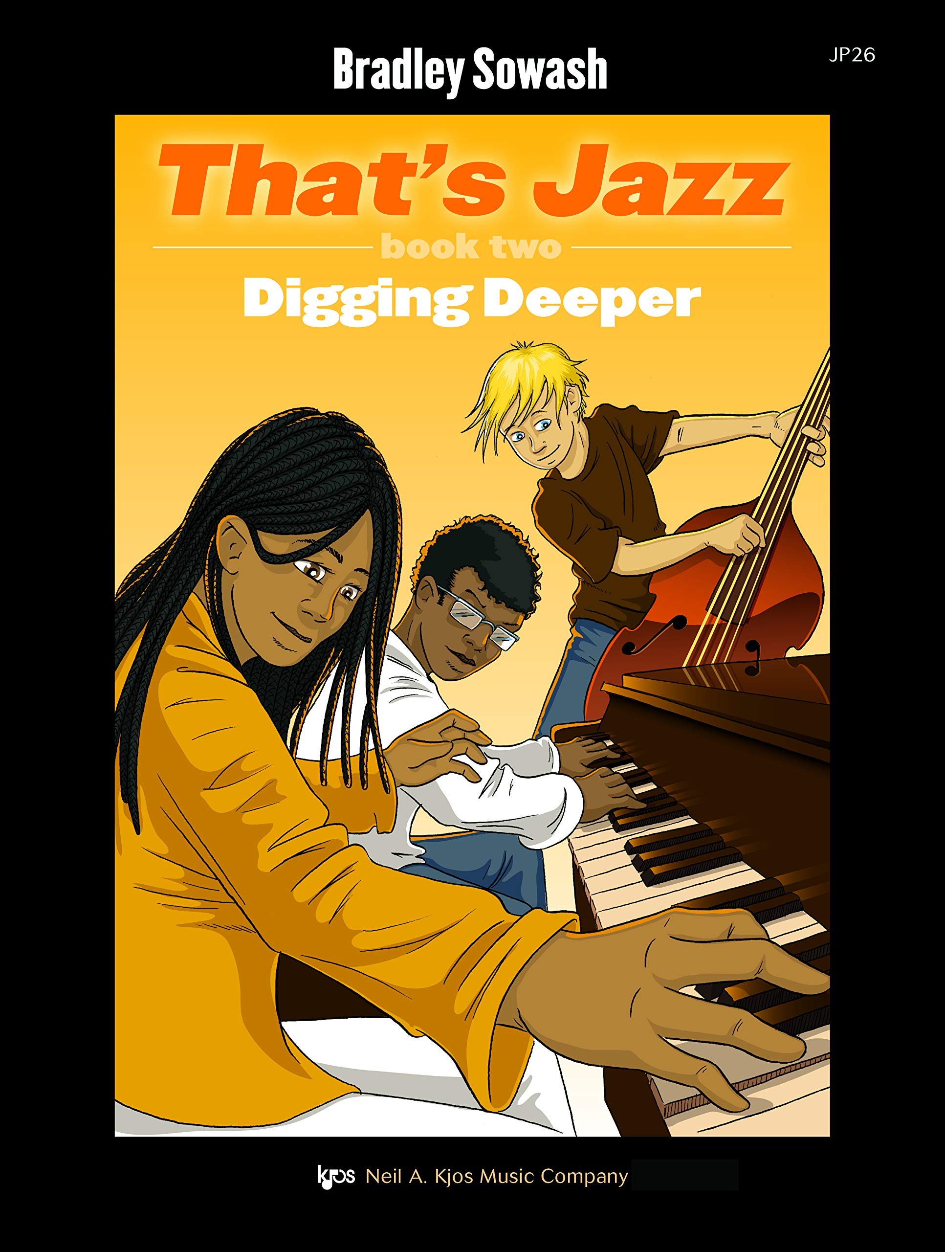 JP26 - Bradley Sowash: Digging Deeper Bk. 2: That's Jazz