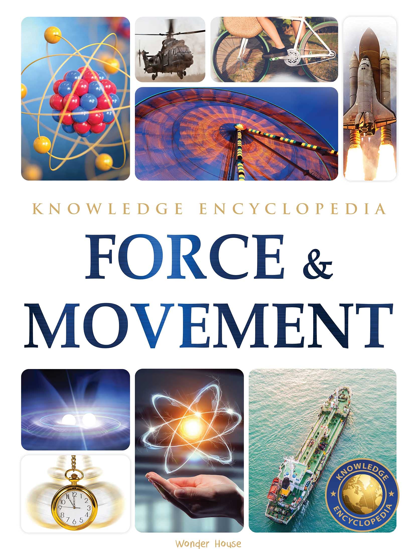 Wonder House Books Force & Movement : Science Knowledge Encyclopedia for Children