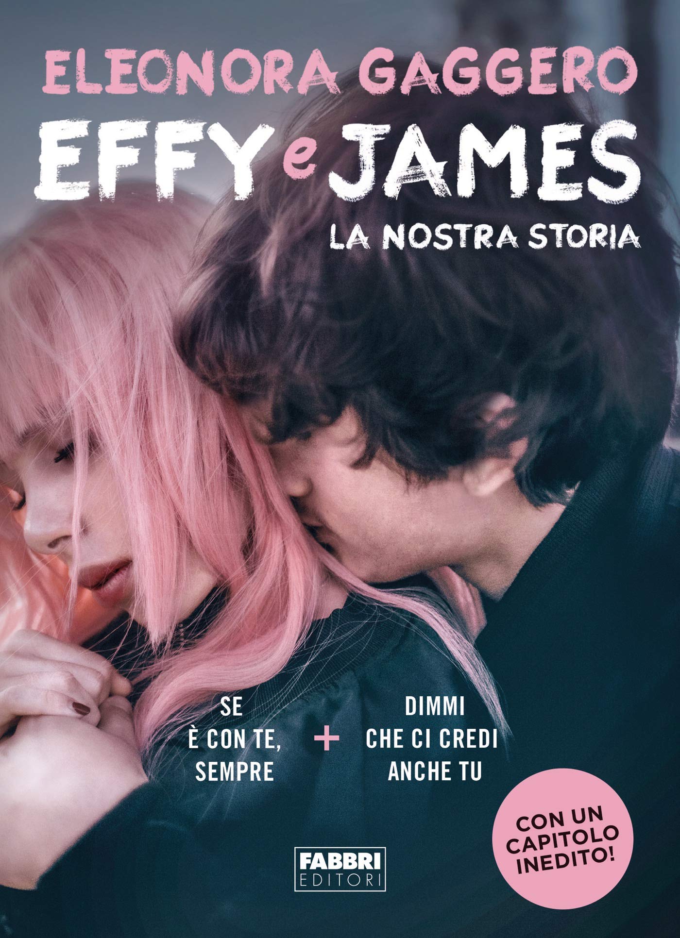Effy e James. La nostra storia: La storia completa con un racconto inedito (Italian Edition)