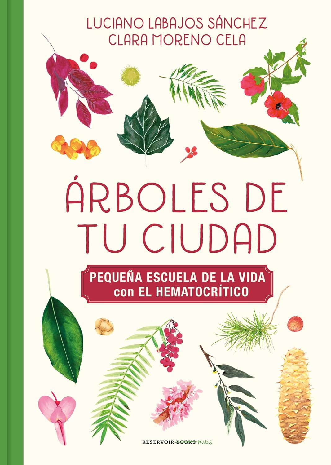Árboles de tu ciudad (Pequeña escuela de la vida con El Hematocrítico) (Spanish Edition)